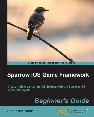 Sparrow iOS Game Framework Beginner's Guide