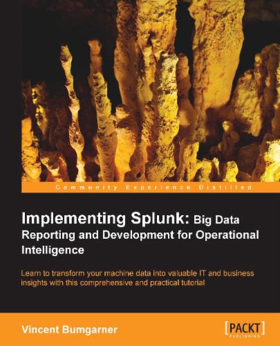 Implementing Splunk: Big Data Reporting and Development for Operational Intelligence