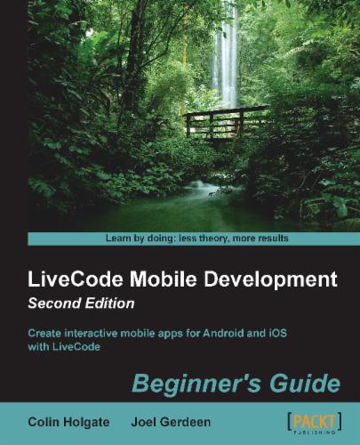 LiveCode Mobile Development Beginner's Guide (2nd Edition)