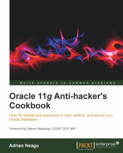 Oracle 11g Anti-hacker's Cookbook