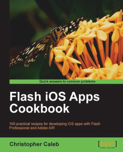 Flash iOS Apps Cookbook