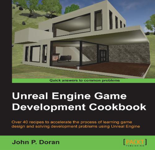 Unreal Engine Game Development Cookbook