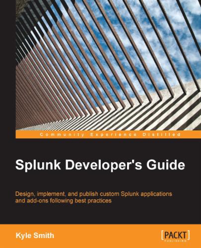 Splunk Developer?s Guide