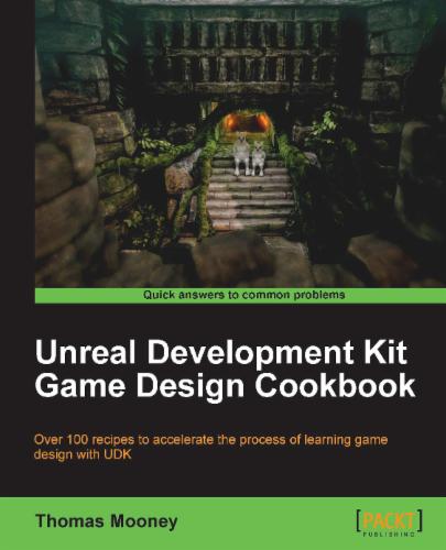 Unreal Development Kit Game Design Cookbook