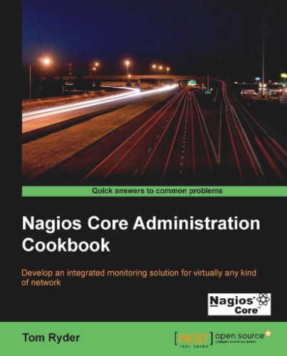 Nagios Core Administration Cookbook