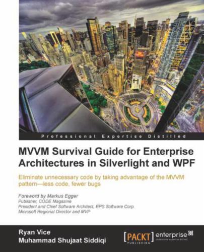 MVVM Survival Guide for Enterprise Architectures in Silverlight and WPF