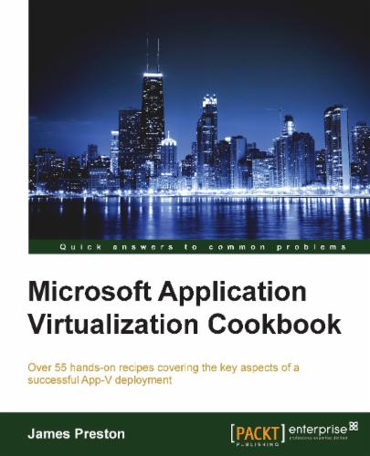 Microsoft Application Virtualization Cookbook