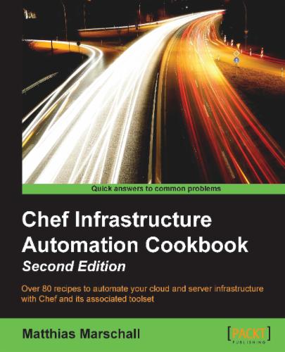 Chef Infrastructure Automation Cookbook Second Edition