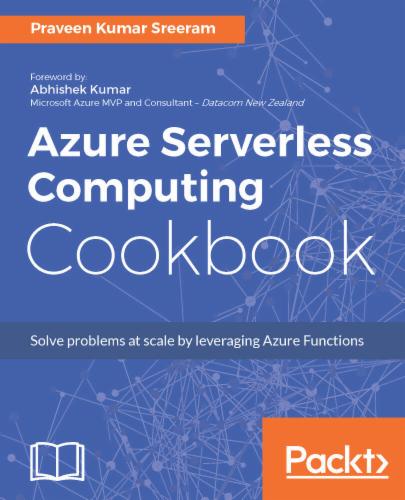 Azure Serverless Computing Cookbook