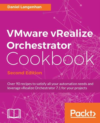 VMware vRealize Orchestrator Cookbook