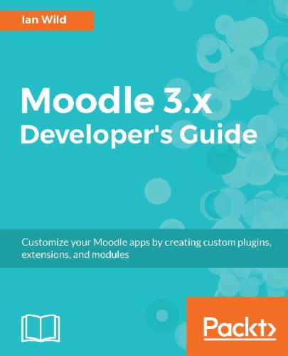 Moodle 3.x Developer's Guide
