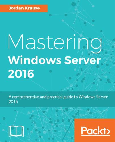 Mastering Windows Server 2016