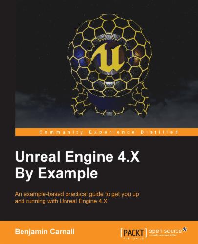 Unreal Engine 4.X By Example