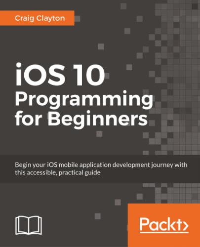 iOS 10 Programming for Beginners