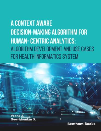 A Context Aware Decision-Making Algorithm for Human-Centric Analytics: Algorithm Development and Use Cases for Health Informatics System