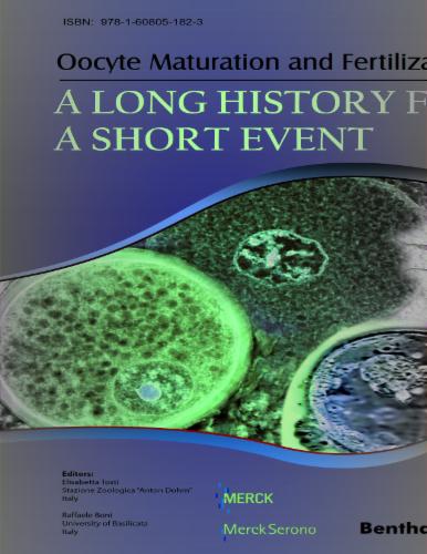 Oocyte Maturation and Fertilization: A Long History for a Short Event