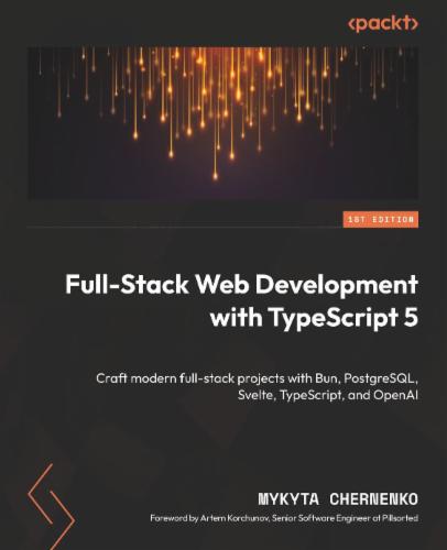 Full-Stack Web Development with TypeScript 5's Cover Image
