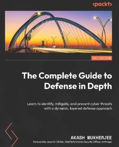 The Complete Guide to Defense in Depth