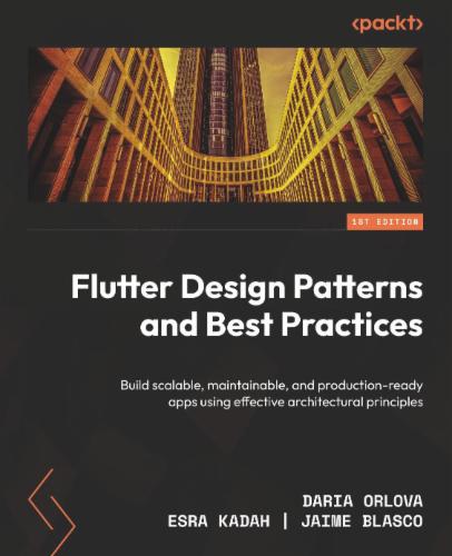 Flutter Design Patterns and Best Practices's Cover Image