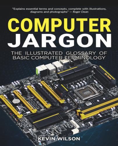 Computer Jargon - The Illustrated Glossary of Basic Computer Terminology's Cover Image