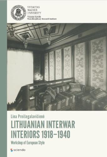 LITHUANIAN INTERWAR INTERIORS 1918–1940