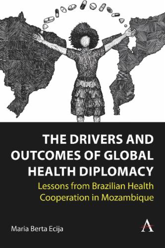 The Drivers and Outcomes of Global Health Diplomacy