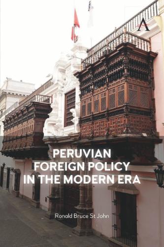 Peruvian Foreign Policy in the Modern Era