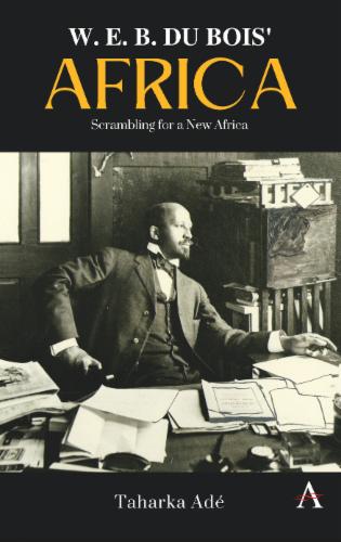 W. E. B. Du Bois’ Africa