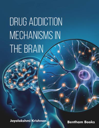 Drug Addiction Mechanisms in the Brain