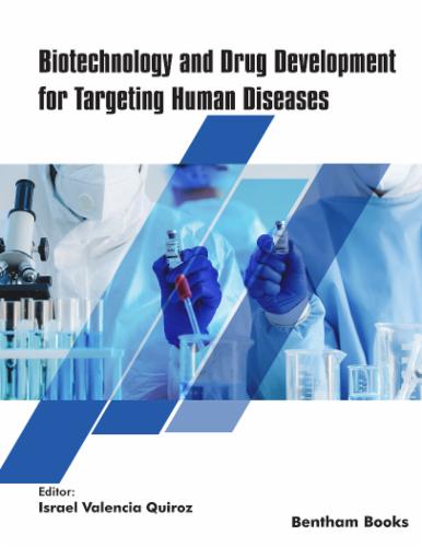 Biotechnology and Drug Development for Targeting Human Diseases