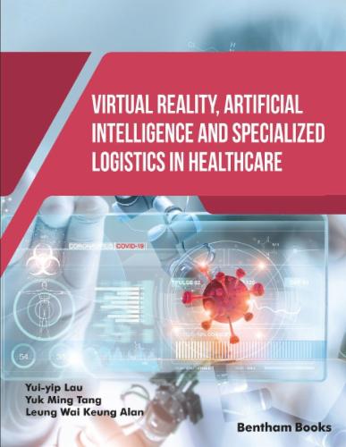 Virtual Reality Artificial Intelligence and Specialized Logistics in Healthcare