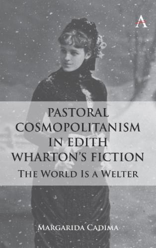 Pastoral Cosmopolitanism in Edith Wharton’s Fiction