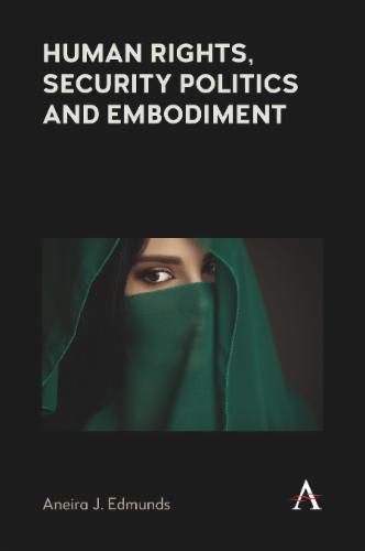 Human Rights, Security Politics and Embodiment