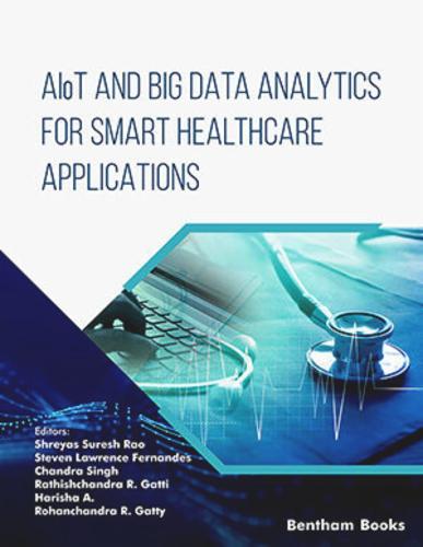 AIoT and Big Data Analytics for Smart Healthcare Applications Volume 5