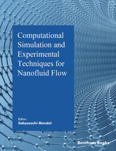 Computational Simulation and Experimental Techniques for Nanofluid Flow