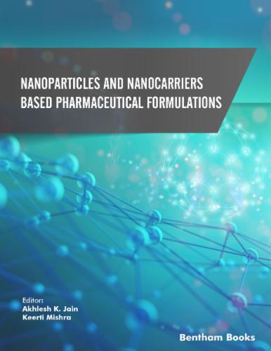 Nanoparticles and Nanocarriers Based Pharmaceutical Formulations