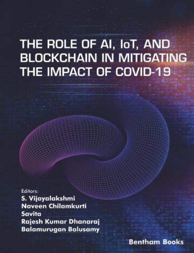 The Role of AI IoT and Blockchain in Mitigating the Impact of COVID-19