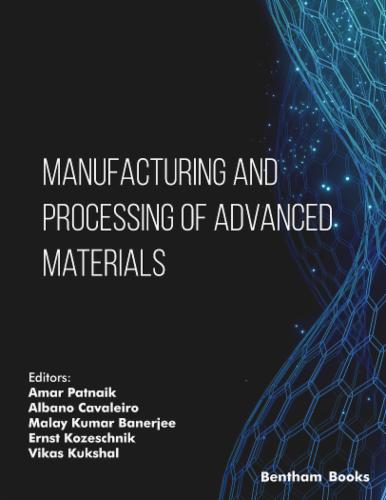 Manufacturing and Processing of Advanced Materials