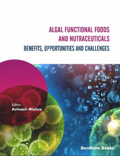 Algal Functional Foods and Nutraceuticals: Benefits Opportunities and Challenges