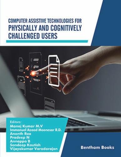 Computer Assistive Technologies for Physically and Cognitively Challenged Users Volume 2