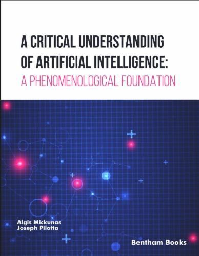 A Critical Understanding of Artificial Intelligence: A Phenomenological Foundation