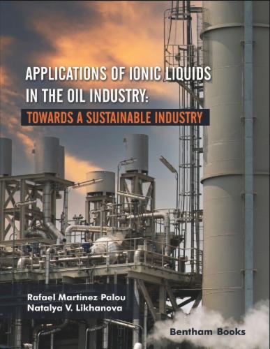 Applications of Ionic Liquids in the Oil Industry: Towards A Sustainable Industry
