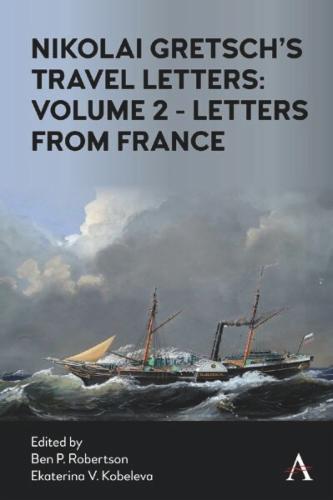 Nikolai Gretsch's Travel Letters: Volume 2 - Letters from France