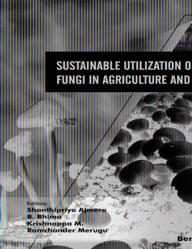 Sustainable Utilization of Fungi in Agriculture and Industry: Volume 4