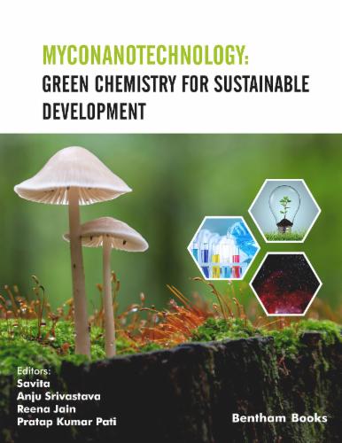 Myconanotechnology: Green Chemistry for Sustainable Development Mycology: Current and Future Developments
