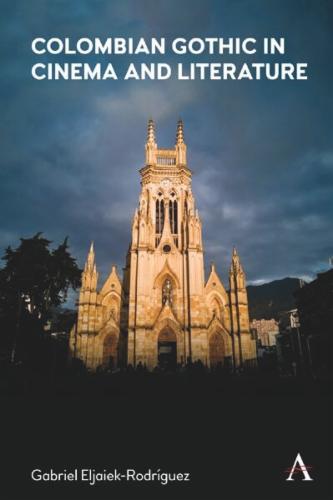 Colombian Gothic in Cinema and Literature