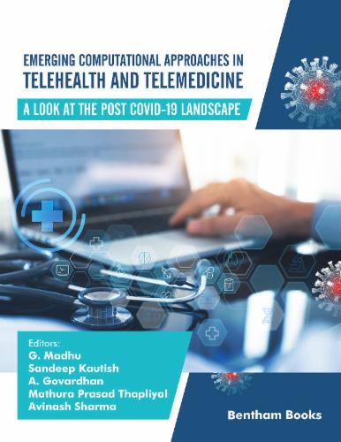 Emerging Computational Approaches in Telehealth and Telemedicine: A Look at The Post-COVID-19 Landscape: Volume 1