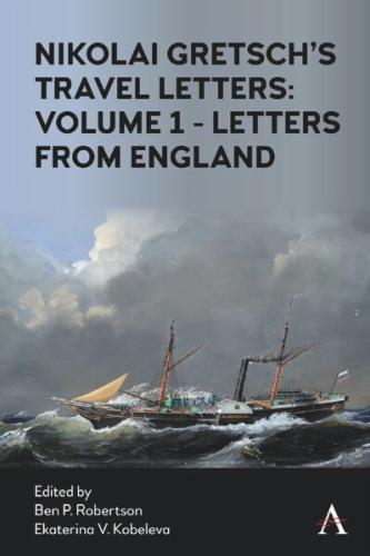 Nikolai Gretsch's Travel Letters: Volume 1 - Letters from England