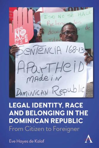 Legal Identity, Race and Belonging in the Dominican Republic