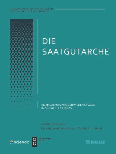 Die Saatgutarche— Keimplasma-Bank der wilden Spezies im Südwesten Chinas